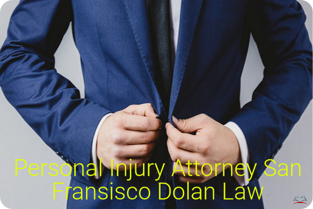 Personal Injury Attorney San Fransisco Dolan Law